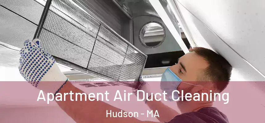 Apartment Air Duct Cleaning Hudson - MA
